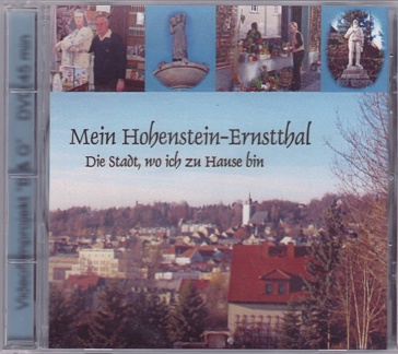 DVD "Mein Hohenstein-Ernstthal - Die Stadt wo ich zu Hause bin", 2004