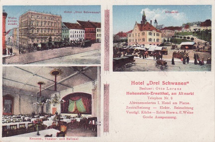 1910, Hotel "Drei Schwanen", Besitzer: Otto Lorenz, Hohenstein-Ernstthal, am Altmarkt, Telephon Nr. 8, Altrenomiertes I. Hotel am Platze. Zentralheizung - Elektr. Beleuchtung, Vorzügl. Küche - Echte Biere u. ff. Weine, Große Ausspannung.