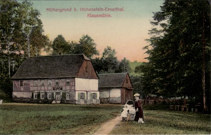 1905, Hüttengrund b. Hohenstein-Ernstthal. Klausmühle
