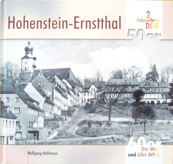 Hallmann, Wolfgang, 2005, Hohenstein-Ernstthal, Die 50er und 60er Jahre