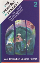 Röhner, Regina, 1993, Uralt, Unheimlich, Wundersam - Sagen, Sitten und Bräuche aus dem Umkreis von Hohenstein-Ernstthal