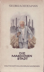 Oedmann, Georg A., 1940, Die Maschinenstadt