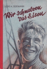 Oedmann, Georg A., 1939, Wir schmelzen das Eisen