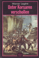 Legère, Werner, 1955, Unter Korsaren verschollen